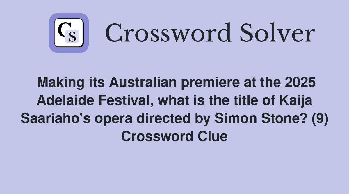 Making its Australian premiere at the 2025 Adelaide Festival, what is